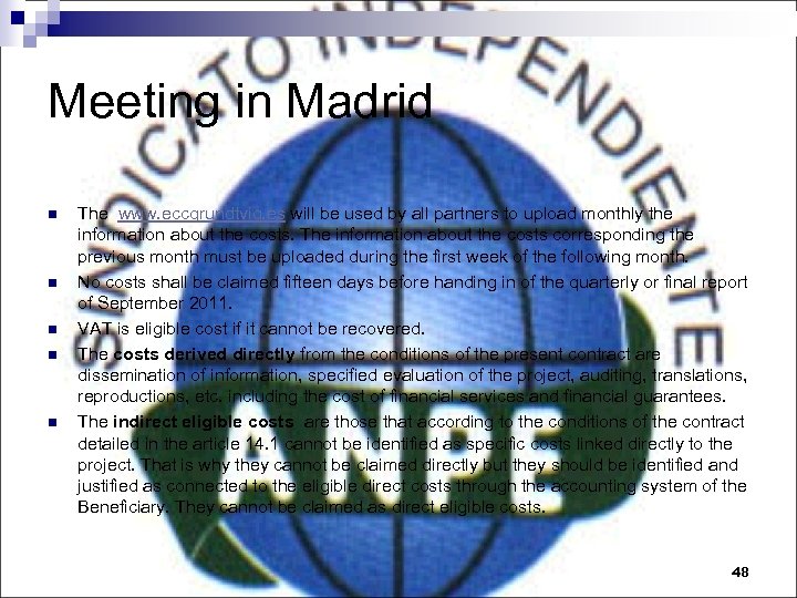 Meeting in Madrid n n n The www. eccgrundtvig. es will be used by