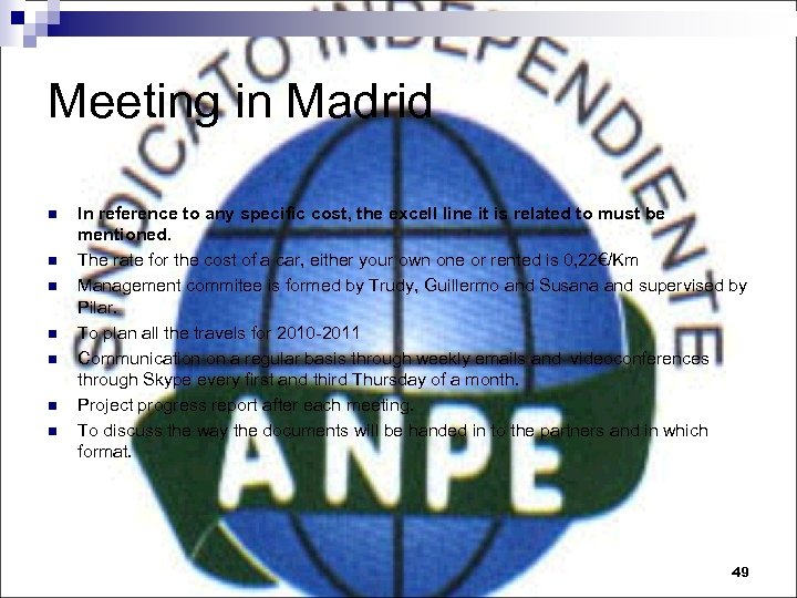 Meeting in Madrid n n n n In reference to any specific cost, the