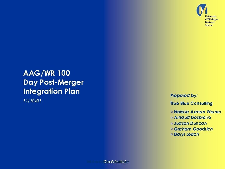 AAG/WR 100 Day Post-Merger Integration Plan Prepared by: 11/10/01 True Blue Consulting Natasa Azman
