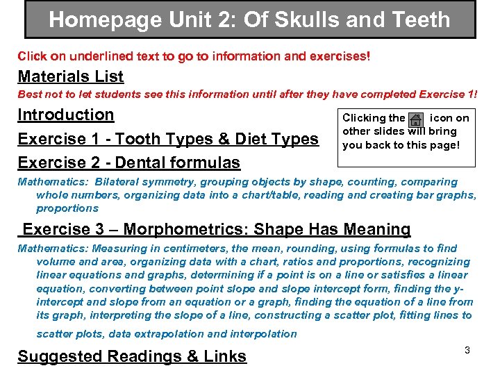 Homepage Unit 2: Of Skulls and Teeth Click on underlined text to go to