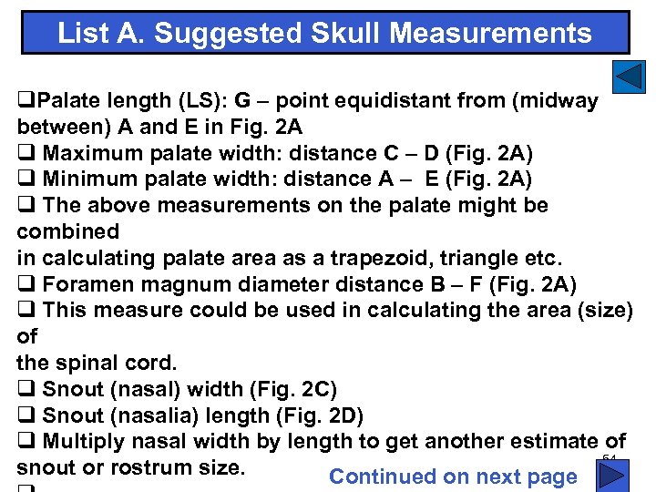 List A. Suggested Skull Measurements q. Palate length (LS): G – point equidistant from