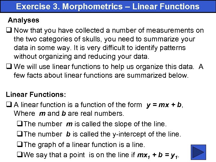 Exercise 3. Morphometrics – Linear Functions Analyses q Now that you have collected a