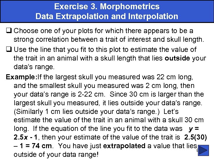 Exercise 3. Morphometrics Data Extrapolation and Interpolation q Choose one of your plots for