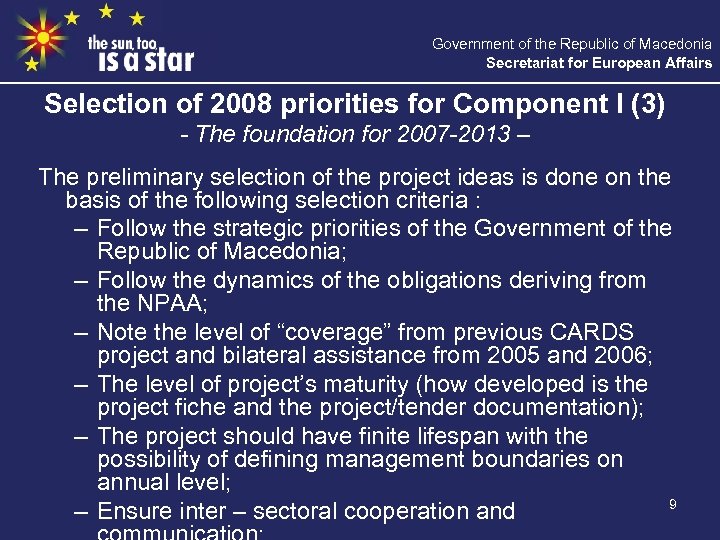 Government of the Republic of Macedonia Secretariat for European Affairs Selection of 2008 priorities
