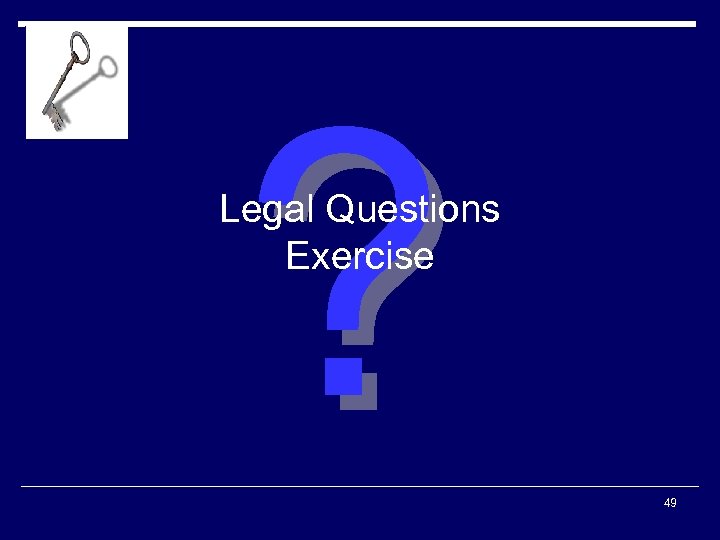 ? Legal Questions Exercise 49 