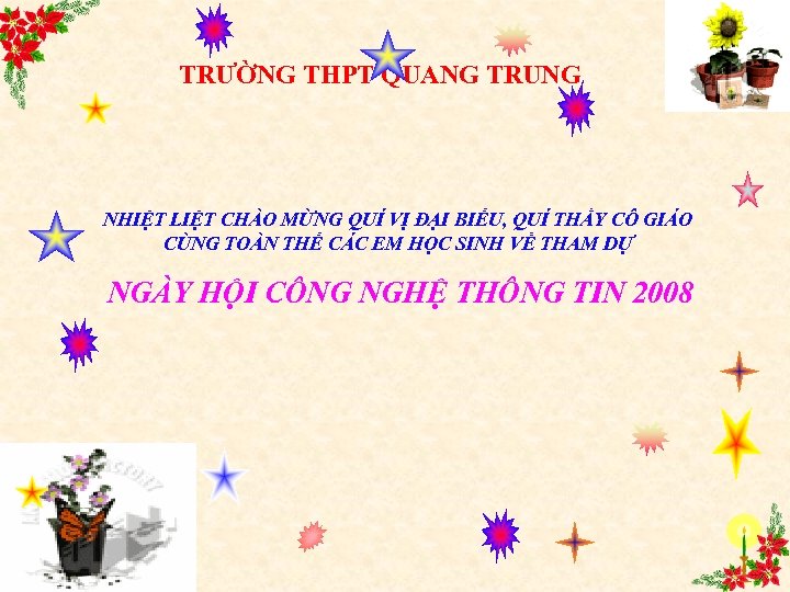 TRƯỜNG THPT QUANG TRUNG NHIỆT LIỆT CHÀO MỪNG QUÍ VỊ ĐẠI BIỂU, QUÍ THẦY