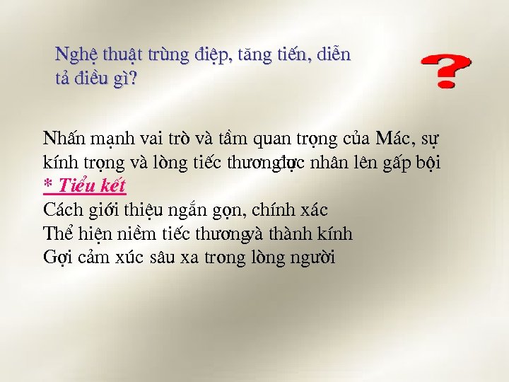 NghÖ thuËt trïng ®iÖp, t¨ng tiÕn, diÔn t¶ ®iÒu g×? NhÊn m¹nh vai trß