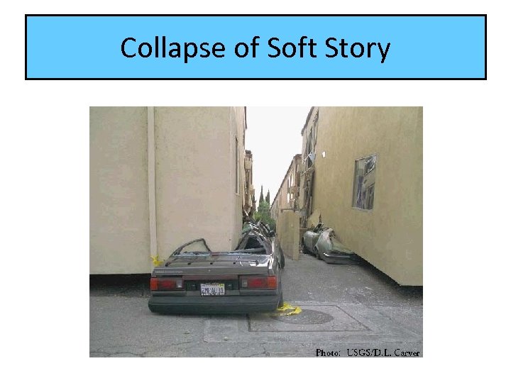 Collapse of Soft Story 