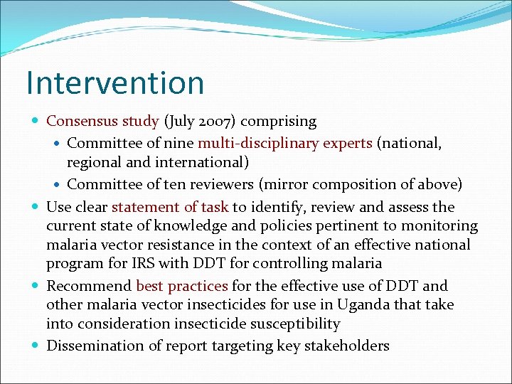Intervention Consensus study (July 2007) comprising Committee of nine multi-disciplinary experts (national, regional and