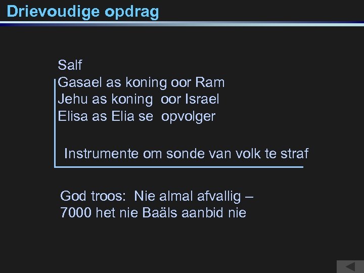 Drievoudige opdrag Salf Gasael as koning oor Ram Jehu as koning oor Israel Elisa