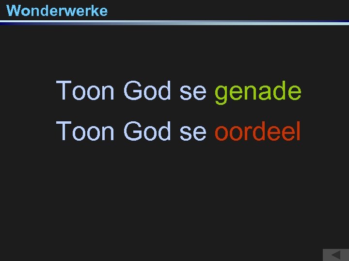 Wonderwerke Toon God se genade Toon God se oordeel 