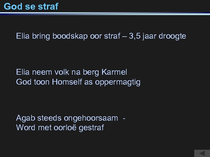 God se straf Elia bring boodskap oor straf – 3, 5 jaar droogte Elia