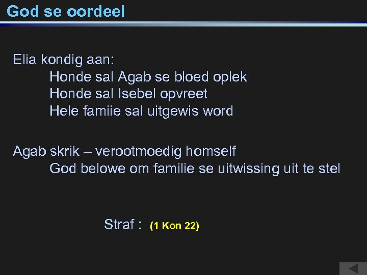 God se oordeel Elia kondig aan: Honde sal Agab se bloed oplek Honde sal