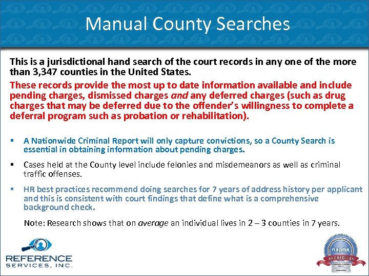 Manual County Searches This is a jurisdictional hand search of the court records in