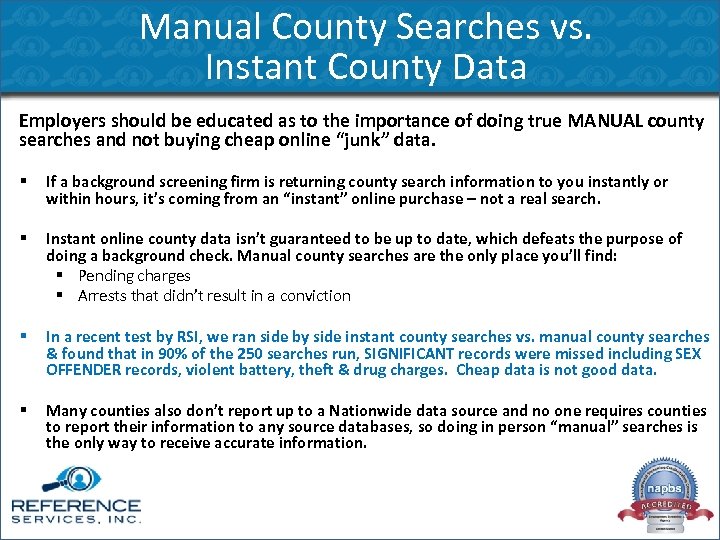 Manual County Searches vs. Instant County Data Employers should be educated as to the