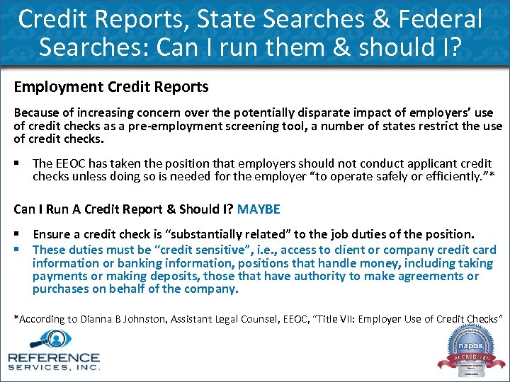 Credit Reports, State Searches & Federal Searches: Can I run them & should I?