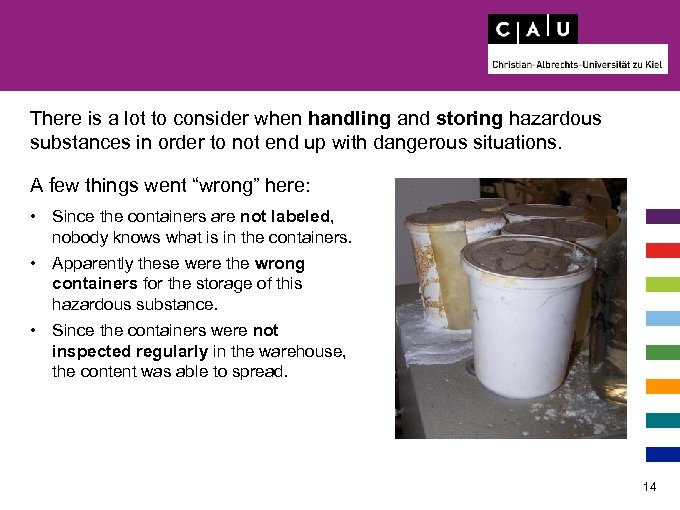 There is a lot to consider when handling and storing hazardous substances in order