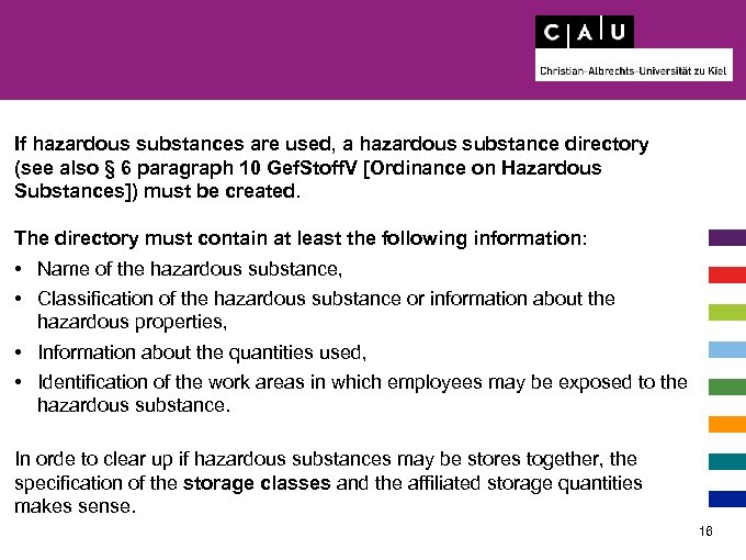 If hazardous substances are used, a hazardous substance directory (see also § 6 paragraph