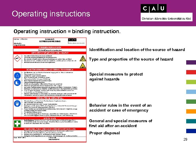 Operating instructions Operating instruction = binding instruction. Identification and location of the source of