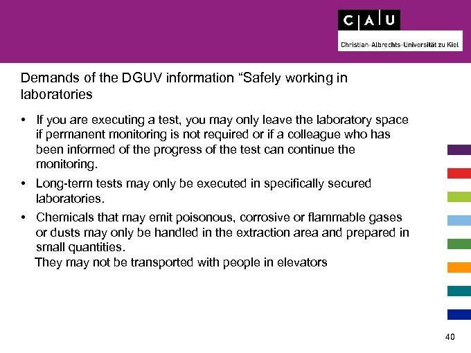 Demands of the DGUV information “Safely working in laboratories • If you are executing