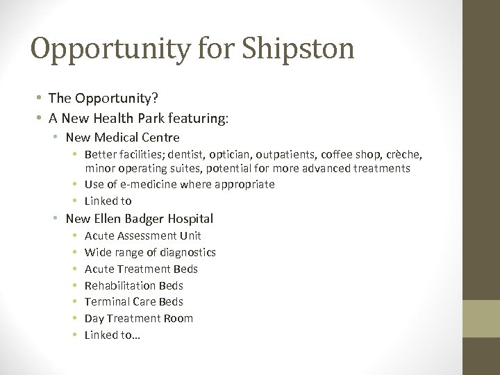 Opportunity for Shipston • The Opportunity? • A New Health Park featuring: • New