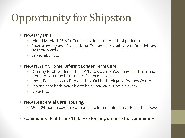 Opportunity for Shipston • New Day Unit • Joined Medical / Social Teams looking
