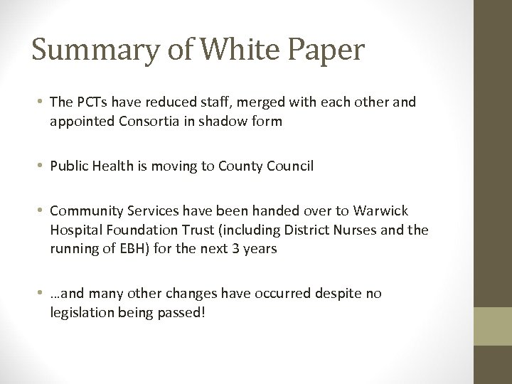 Summary of White Paper • The PCTs have reduced staff, merged with each other