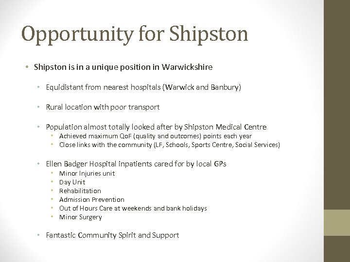 Opportunity for Shipston • Shipston is in a unique position in Warwickshire • Equidistant