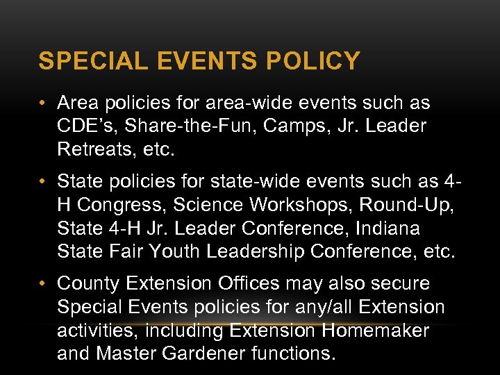 SPECIAL EVENTS POLICY • Area policies for area-wide events such as CDE’s, Share-the-Fun, Camps,