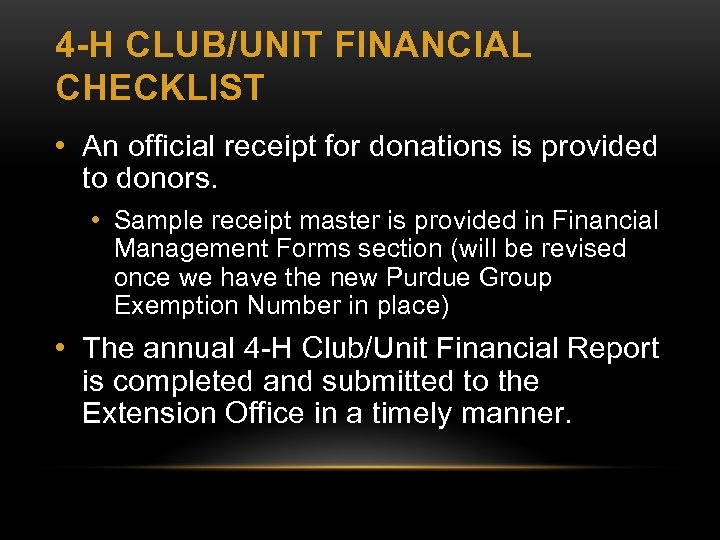 4 -H CLUB/UNIT FINANCIAL CHECKLIST • An official receipt for donations is provided to