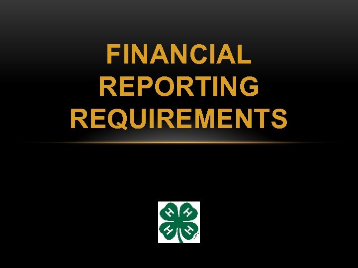 FINANCIAL REPORTING REQUIREMENTS 