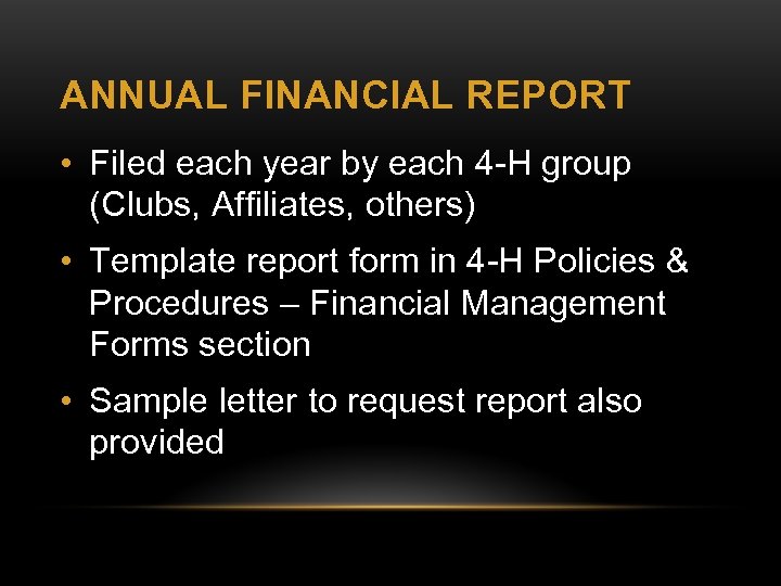 ANNUAL FINANCIAL REPORT • Filed each year by each 4 -H group (Clubs, Affiliates,