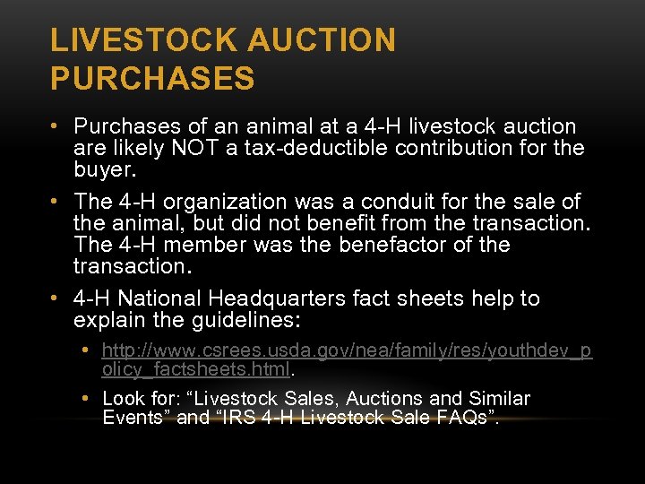 LIVESTOCK AUCTION PURCHASES • Purchases of an animal at a 4 -H livestock auction