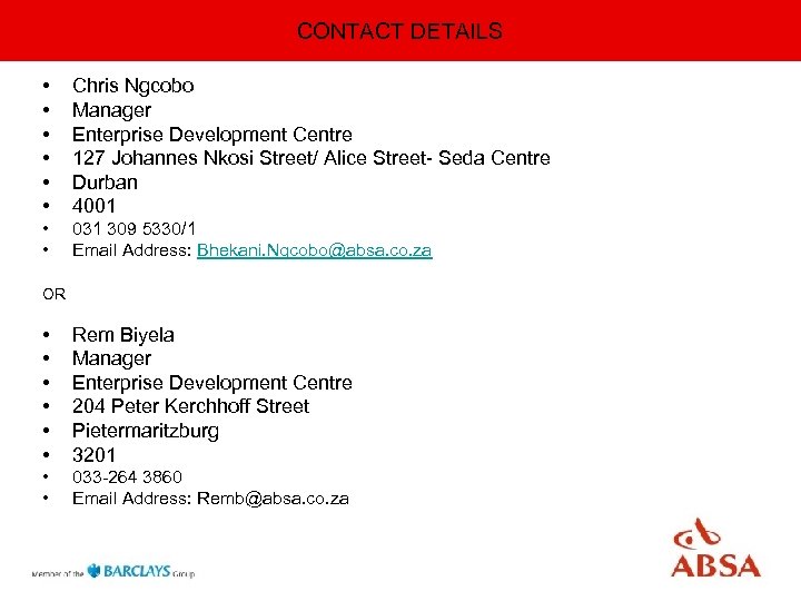 CONTACT DETAILS • • • Chris Ngcobo Manager Enterprise Development Centre 127 Johannes Nkosi