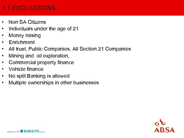 1. 1. EXCLUSSIONS • • • Non SA Citizens Individuals under the age of