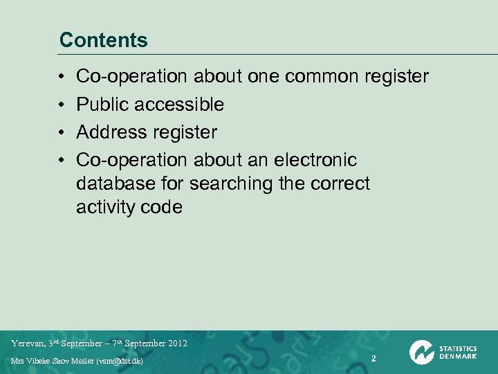 Contents • • Co-operation about one common register Public accessible Address register Co-operation about