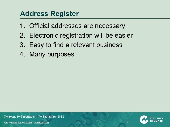 Address Register 1. 2. 3. 4. Official addresses are necessary Electronic registration will be