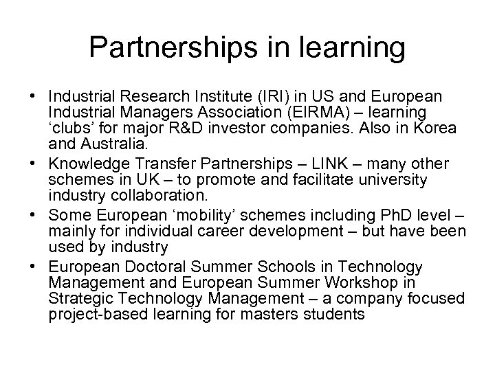 Partnerships in learning • Industrial Research Institute (IRI) in US and European Industrial Managers