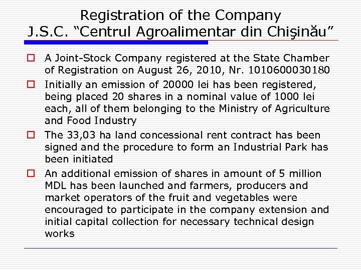 Registration of the Company J. S. C. “Centrul Agroalimentar din Chişinău” o A Joint-Stock