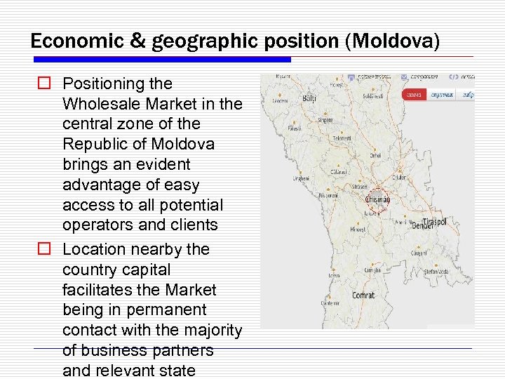 Economic & geographic position (Moldova) o Positioning the Wholesale Market in the central zone