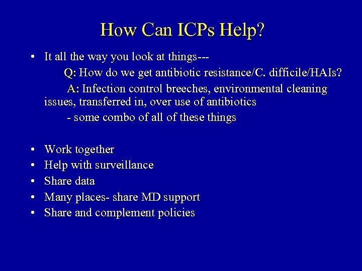 How Can ICPs Help? • It all the way you look at things--Q: How