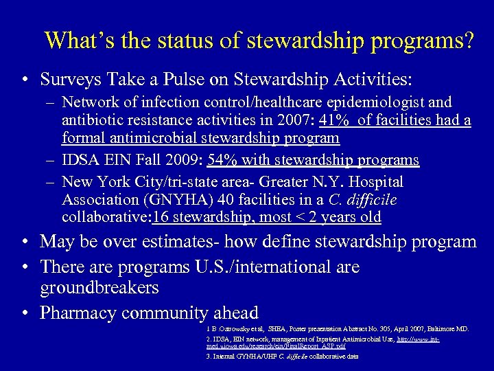 What’s the status of stewardship programs? • Surveys Take a Pulse on Stewardship Activities: