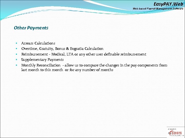 Easy. PAY. Web based Payroll Management Software Other Payments § § § Arrears Calculations