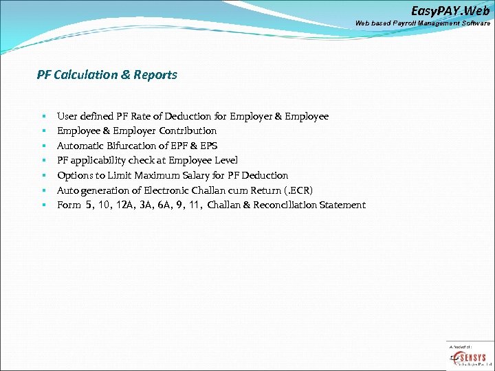 Easy. PAY. Web based Payroll Management Software PF Calculation & Reports § § §