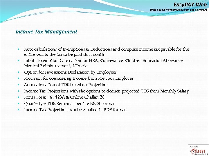 Easy. PAY. Web based Payroll Management Software Income Tax Management § § § §