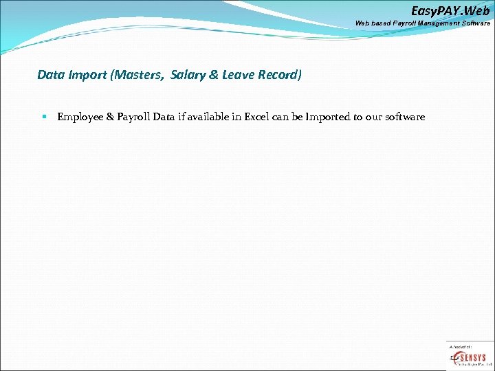 Easy. PAY. Web based Payroll Management Software Data Import (Masters, Salary & Leave Record)