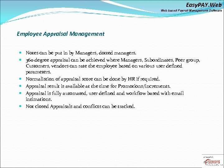 Easy. PAY. Web based Payroll Management Software Employee Appraisal Management Notes can be put
