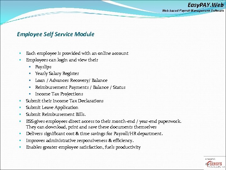 Easy. PAY. Web based Payroll Management Software Employee Self Service Module § § §