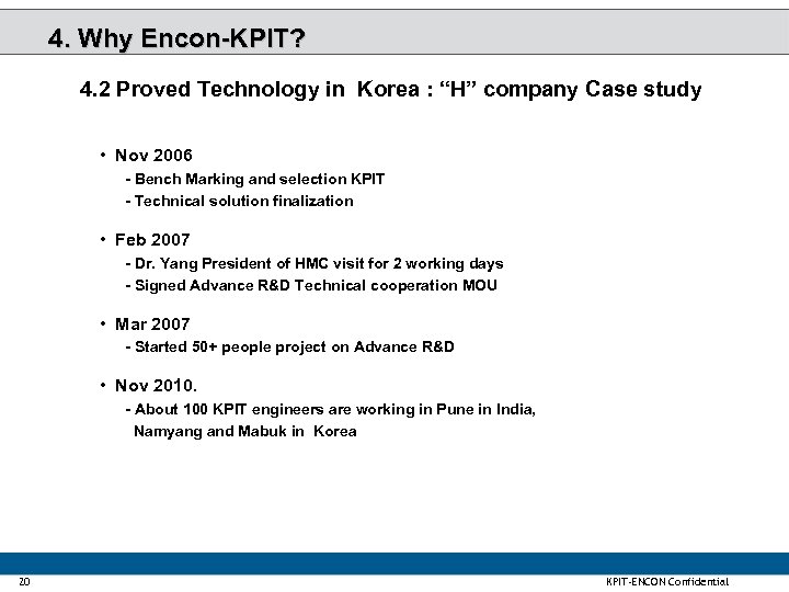 4. Why Encon-KPIT? 4. 2 Proved Technology in Korea : “H” company Case study