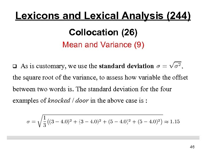 Lexicons and Lexical Analysis (244) Collocation (26) Mean and Variance (9) q As is